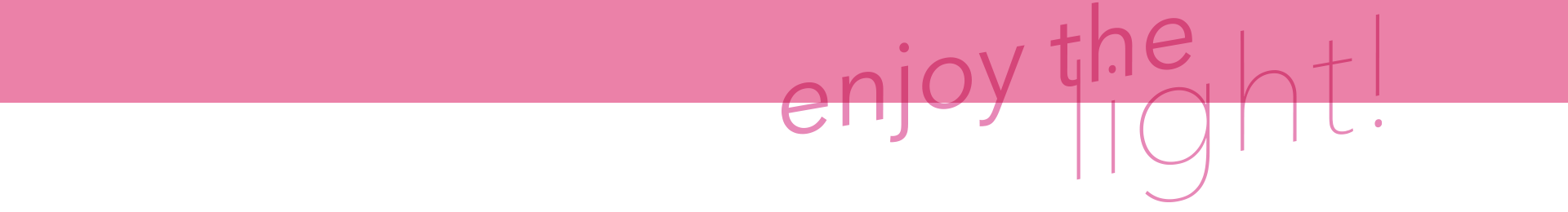enjoy_the_light_v03pink